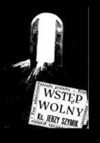 Wstęp wolny. Wiersze z roku 1992 - Jerzy Szymik