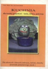 Kuchnia dla każdej gospodyni - tania, dobra, pożywna - Jan Zazgornik
