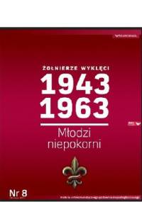 Żołnierze Wyklęci 1943-1963, Nr 8 - Młodzi niepokorni
