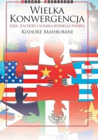 Wielka konwergencja - Kishore Mahbumani