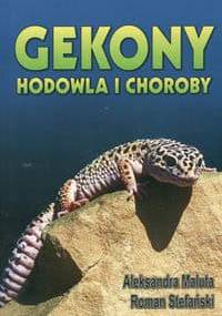 Gekony. Hodowla i choroby - Aleksandra Maluta, Roman Stefański