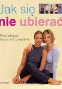 Jak się nie ubierać - Susannah Constantine, Trinny Woodall