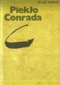 Piekło Conrada - Michał Komar