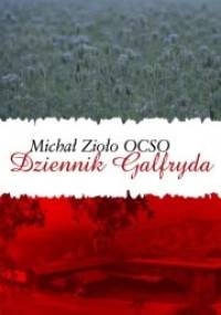 Dziennik Galfryda - Michał Zioło OCSO