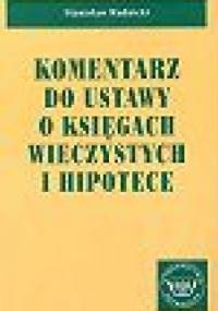 Komentarz do ustawy o księgach wieczystych i hipotece - Stanisław Rudnicki