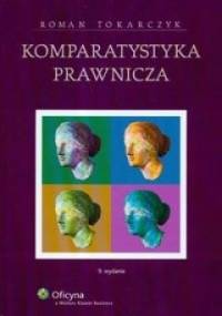 Komparatystyka prawnicza - Roman Andrzej Tokarczyk