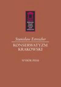 Konserwatyzm krakowski - Stanisław Estreicher