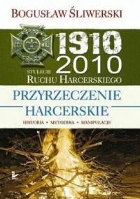Przyrzeczenie harcerskie - Bogusław Śliwerski