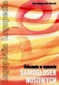 Ćwiczenia w wymowie samogłosek nosowych - Ewa Małgorzata Skorek