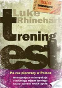 Trening EST. Doświadcz treningu, który zmienił życie tysięcy osób - Luke Rhinehart