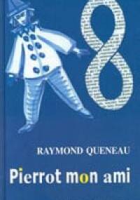Pierrot mon ami - Raymond Queneau