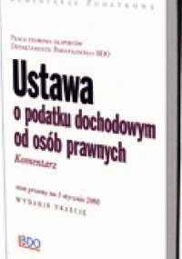 Ustawa o podatku dochodowym od osób prawnych. Komentarz. Stan prawny na 1 stycznia 2008 - praca zbiorowa
