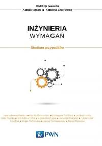Inżynieria wymagań - Adam Roman, Karolina Zmitrowicz