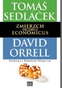 Zmierzch Homo Economicus - Tomáš Sedláček