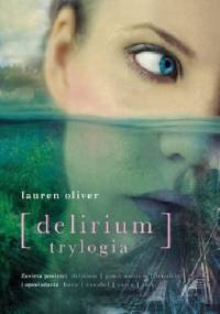 Delirium. Trylogia - Lauren Oliver