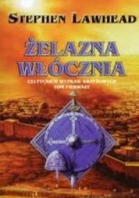 Żelazna włócznia - Stephen R. Lawhead