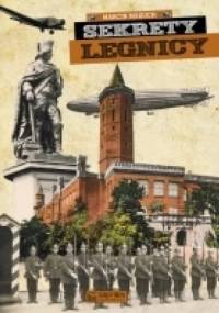 Sekrety Legnicy - Marcin Makuch