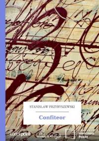 Confiteor - Stanisław Przybyszewski