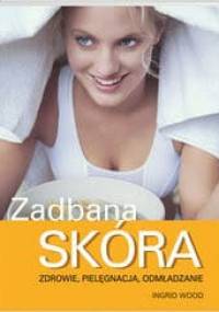 zadbana skóra - Ingrid Wood