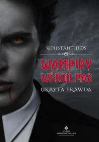 Wampiry wśród nas. Ukryta prawda - Konstantinos