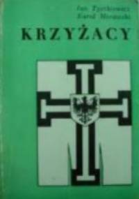 Krzyżacy - Jan Tyszkiewicz, Karol Mórawski