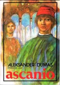 Ascanio - Aleksander Dumas (ojciec)