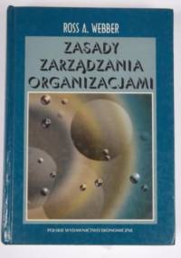 Zasady zarządzania organizacjami - Ross A. Webber