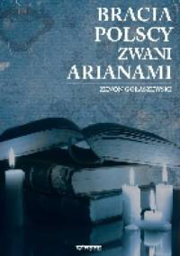 Bracia polscy zwani arianami - Zenon Gołaszewski