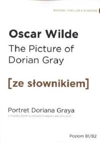 The Picture of Dorian Gray. Portret Doriana Graya. Z podręcznym słownikiem angielsko-polskim - Oscar Wilde