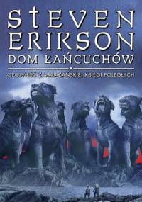 Dom Łańcuchów - Steven Erikson