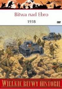 Bitwa nad Ebro 1938. Ostatnia godzina republiki - Chris Henry