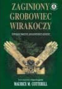 Zaginiony grobowiec Wirakoczy - Maurice M. Cotterell