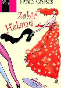 Zabić Helenę - Sarah Challis