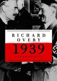 1939 - nad przepaścią. - Richard Overy