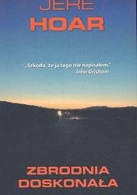 Zbrodnia doskonała - Jere Hoar