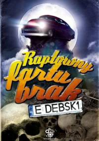 Raptowny fartu brak - Eugeniusz Dębski