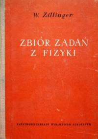 Zbiór zadań z fizyki - Waldemar Zillinger