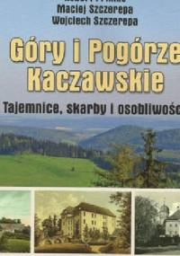 Góry i Pogórze Kaczawskie Tajemnice, skarby i osobliwości