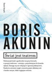 Świat jest teatrem - Boris Akunin