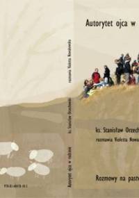 Autorytet ojca w rodzinie - ks. Stanisław Orzechowski