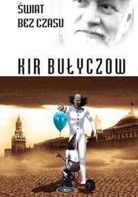 Świat bez czasu - Kir Bułyczow