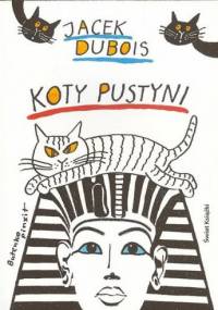 Koty pustyni - Jacek Dubois