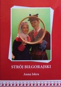 Strój biłgorajski - Anna Iskra