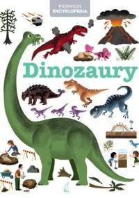 Pierwsza encyklopedia. Dinozaury - praca zbiorowa