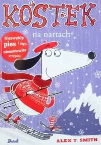 Kostek na nartach - Alex T. Smith