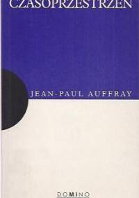 Czasoprzestrzeń - Jean-Paul Auffray