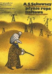 Płynie ropa naftowa - Stefan Sękowski, Aleksandra Sękowska