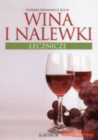 Wina i nalewki lecznicze - Barbara Jakimowicz-Klein