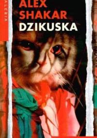 Dzikuska - Alex Shakar