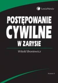 Postępowanie cywilne w zarysie - Witold Broniewicz